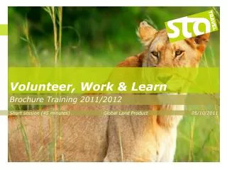 Volunteer, Work &amp; Learn