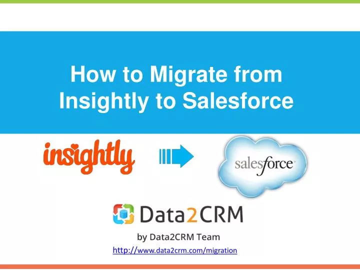 how to migrate from insightly to salesforce