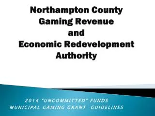 Northampton County Gaming Revenue and Economic Redevelopment Authority