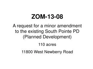 ZOM-13-08 A request for a minor amendment to the existing South Pointe PD (Planned Development)