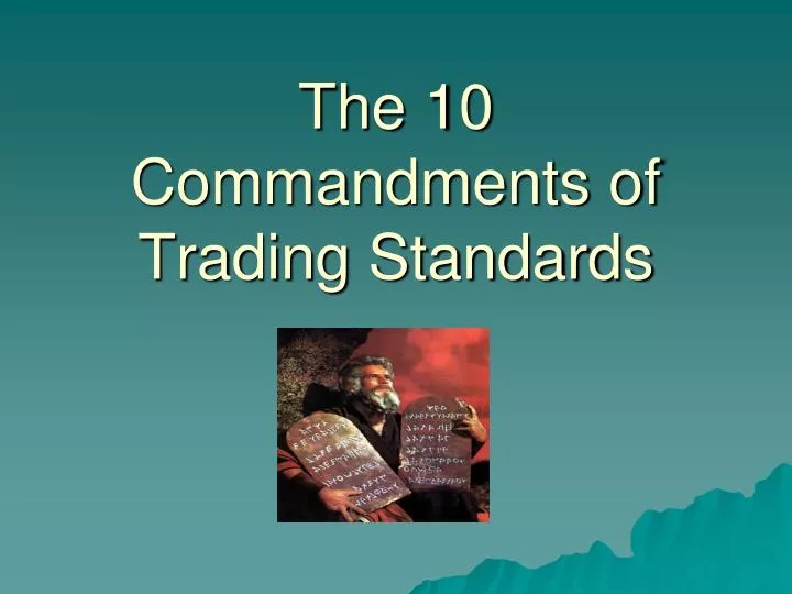 the 10 commandments of trading standards