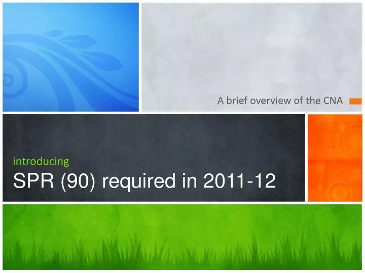 introducing spr 90 required in 2011 12