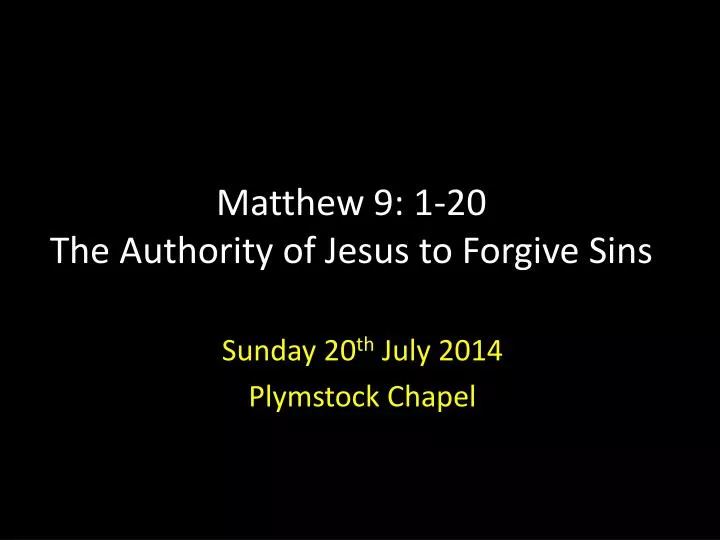 matthew 9 1 20 the authority of jesus to forgive sins