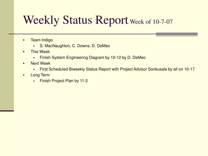 weekly status report week of 10 7 07