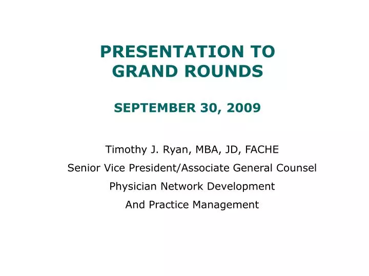 presentation to grand rounds september 30 2009
