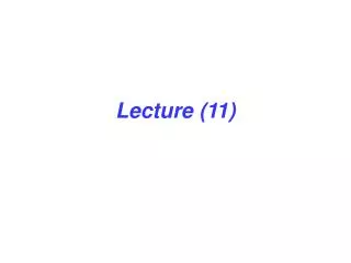 lecture 11