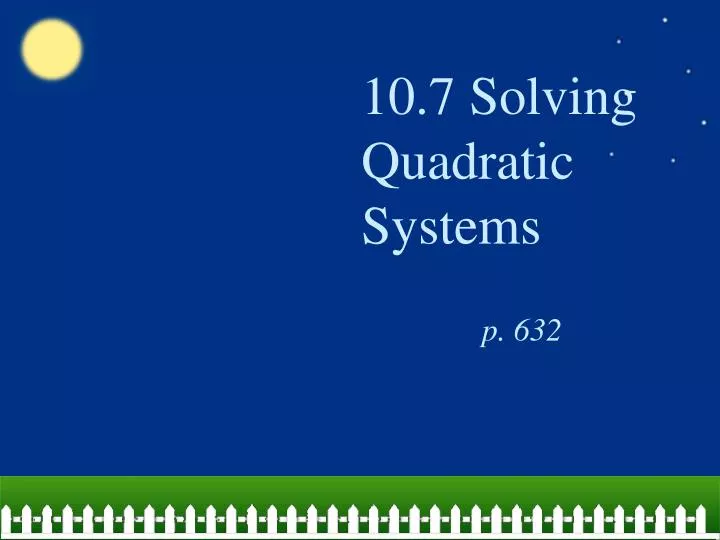 10 7 solving quadratic systems