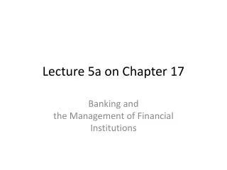 Lecture 5a on Chapter 17
