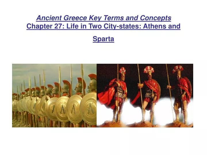 ancient greece key terms and concepts chapter 27 life in two city states athens and sparta