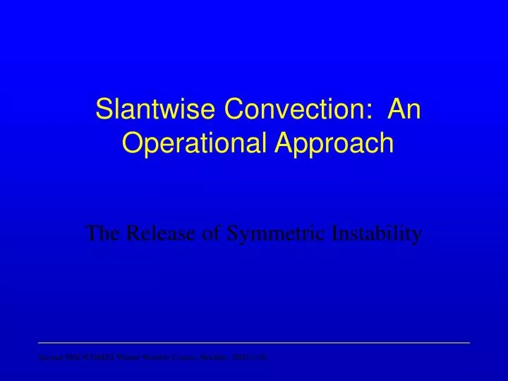 slantwise convection an operational approach