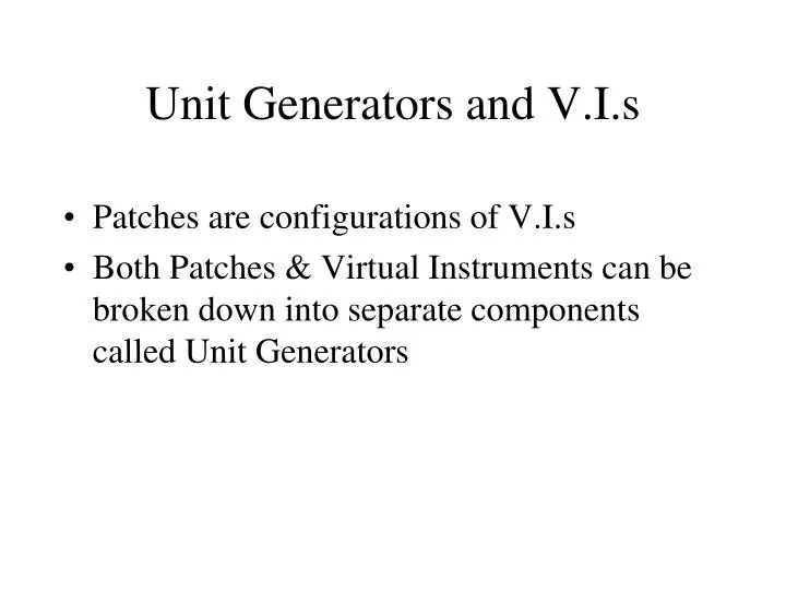 unit generators and v i s