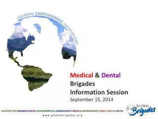 Medical &amp; Dental Brigades Information Session September 15, 2014