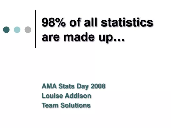 98 of all statistics are made up