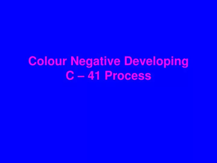 colour negative developing c 41 process