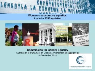 Commission for Gender Equality Submission to Parliament on Electoral Amendment Bill [B22-2013]
