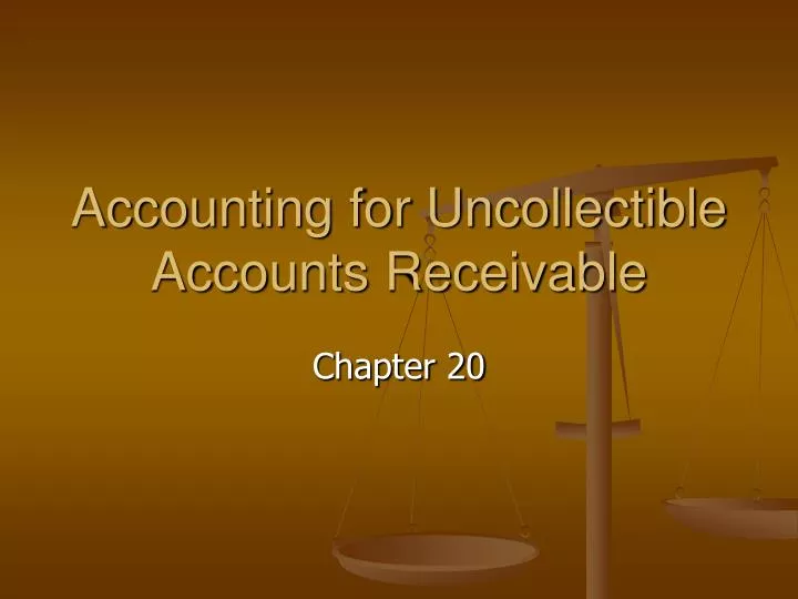 accounting for uncollectible accounts receivable
