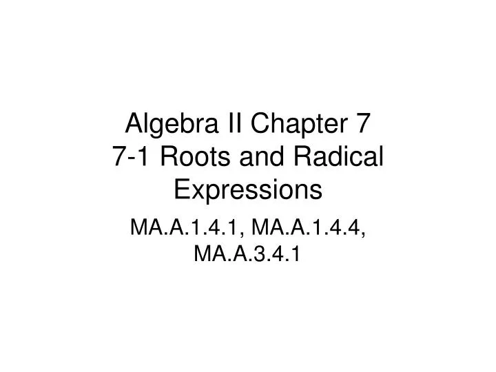 algebra ii chapter 7 7 1 roots and radical expressions