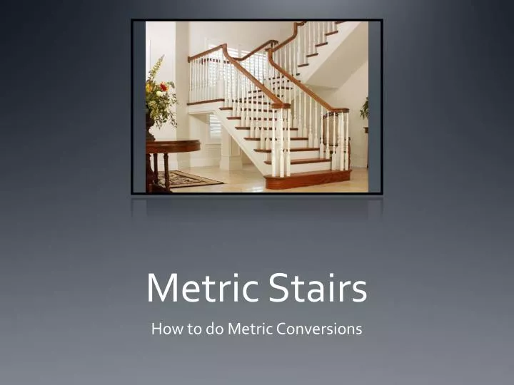 metric stairs