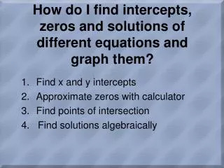 How do I find intercepts, zeros and solutions of different equations and graph them?