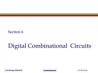 Section 6 Digital Combinational Circuits