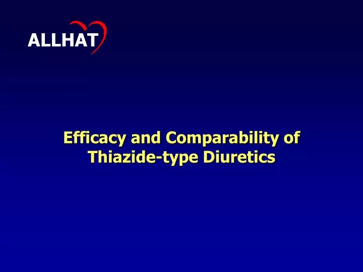 efficacy and comparability of thiazide type diuretics