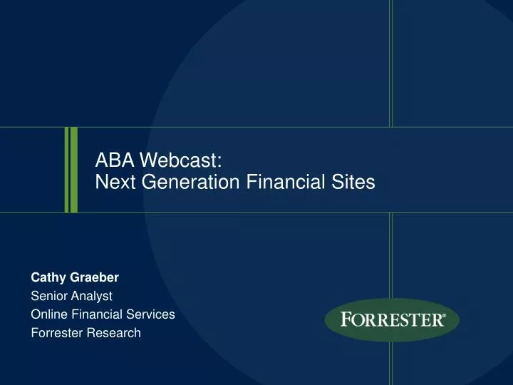 aba webcast next generation financial sites
