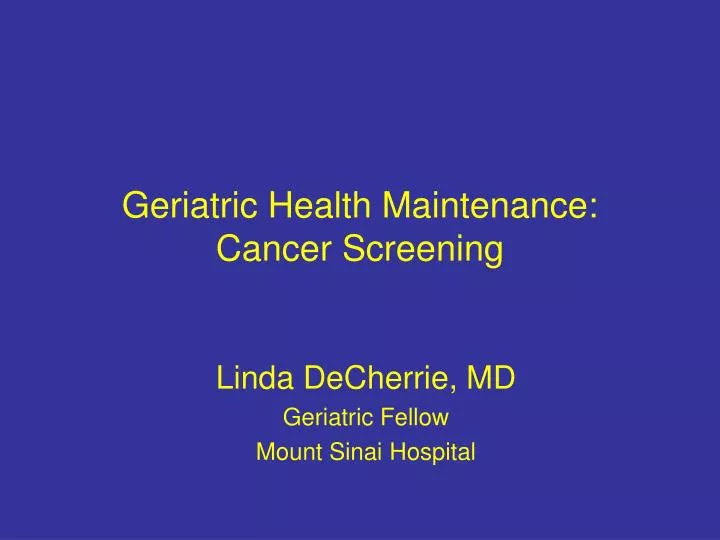 geriatric health maintenance cancer screening