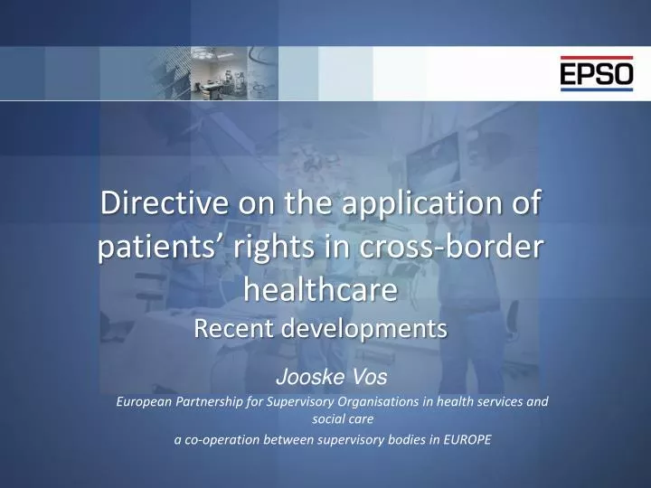 directive on the application of patients rights in cross border healthcare recent developments