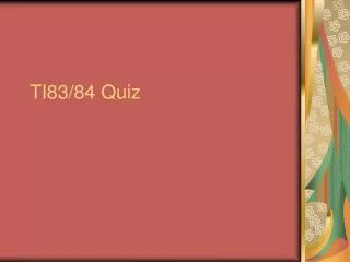 TI83/84 Quiz