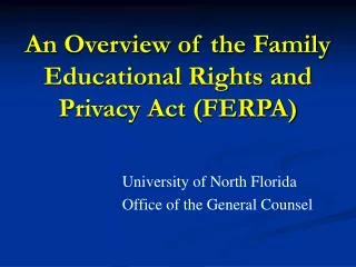 An Overview of the Family Educational Rights and Privacy Act (FERPA)