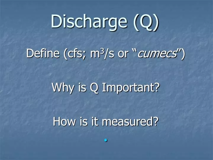 discharge q