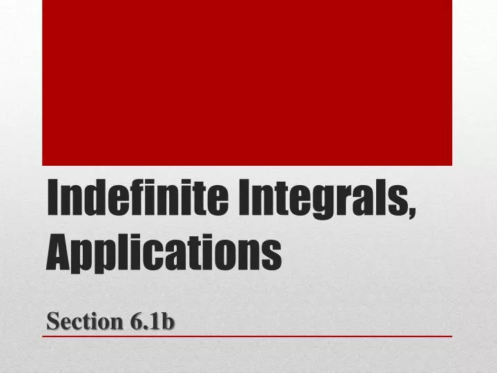 indefinite integrals applications