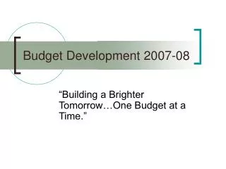 Budget Development 2007-08
