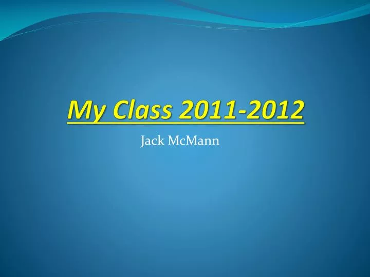 my class 2011 2012