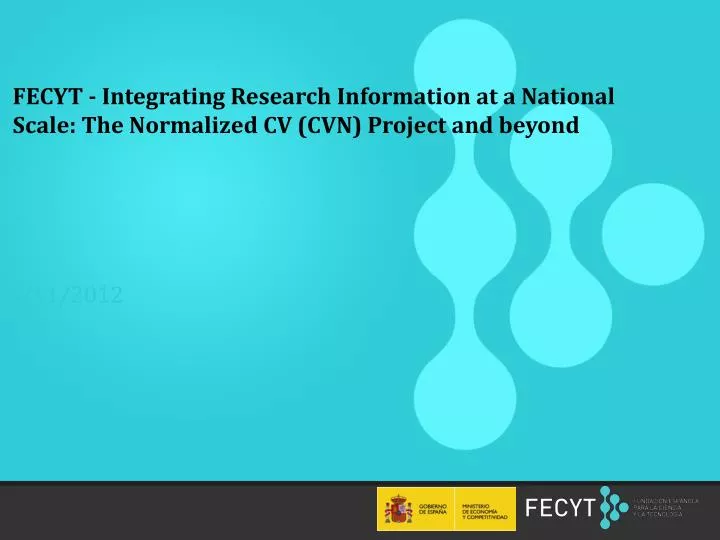 fecyt integrating research information at a national scale the normalized cv cvn project and beyond