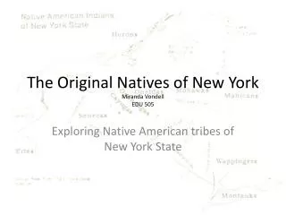 The Original Natives of New York Miranda Vondell EDU 505