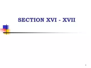 SECTION XVI - XVII