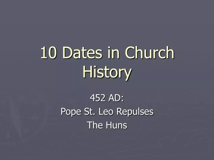 10 dates in church history