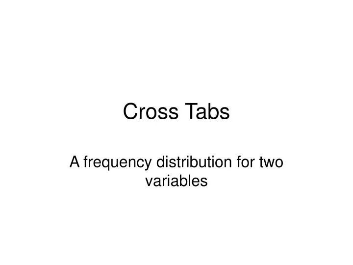 cross tabs
