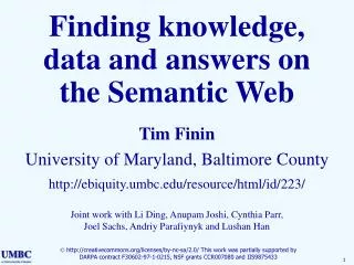 Finding knowledge, data and answers on the Semantic Web