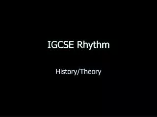 IGCSE Rhythm
