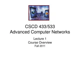 CSCD 433/533 Advanced Computer Networks