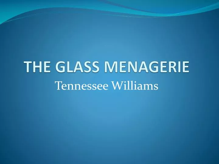 the glass menagerie