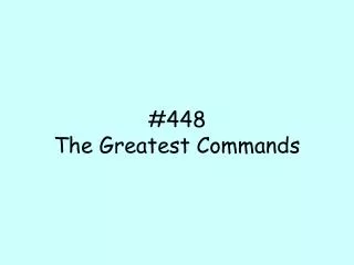 #448 The Greatest Commands