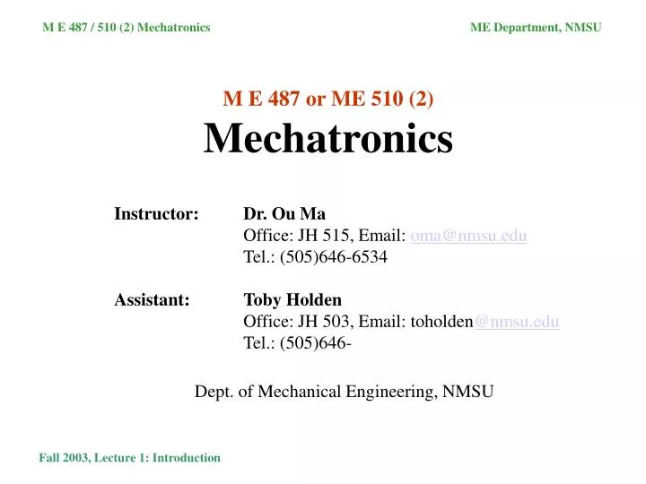 m e 487 or me 510 2 mechatronics