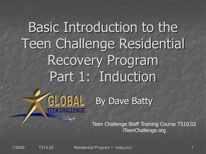 basic introduction to the teen challenge residential recovery program part 1 induction