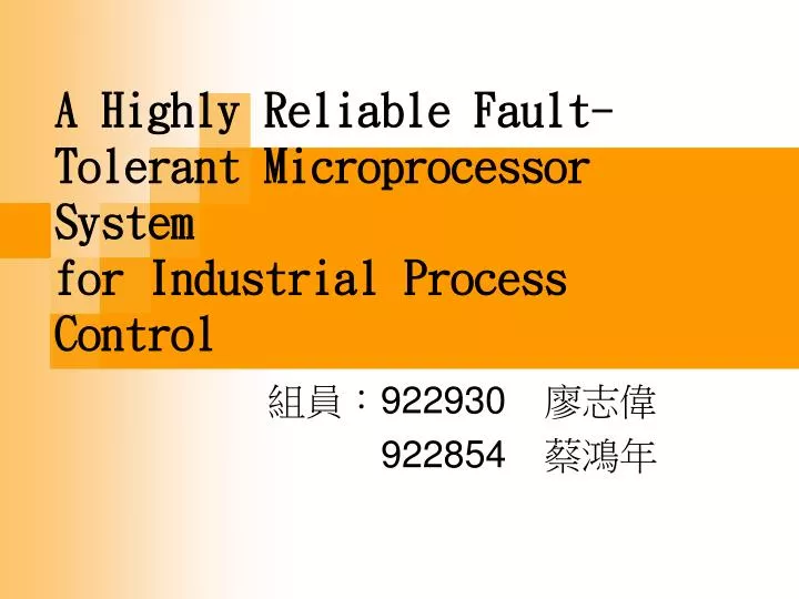 a highly reliable fault tolerant microprocessor system for industrial process control