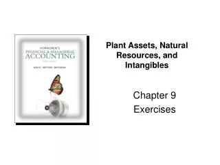 Plant Assets, Natural Resources, and Intangibles