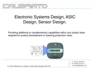 Electronic Systems Design, ASIC Design, Sensor Design.