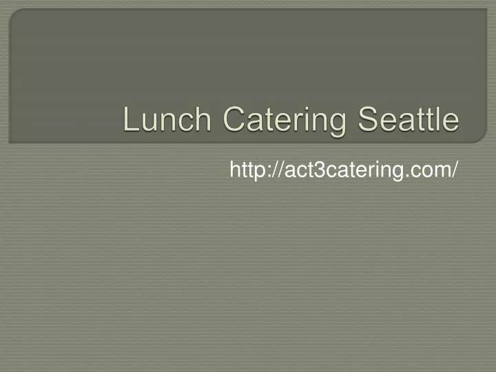 lunch catering seattle